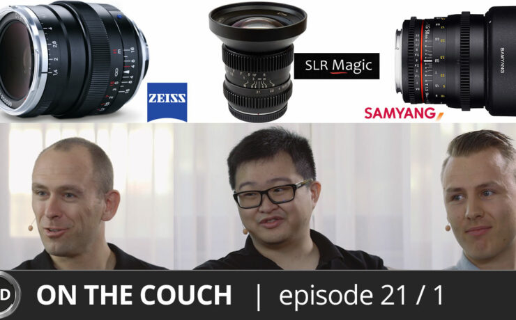 ZEISS, SLR Magic & Samyang competitors ON THE COUCH together! Ep. 21 part 1 of 3