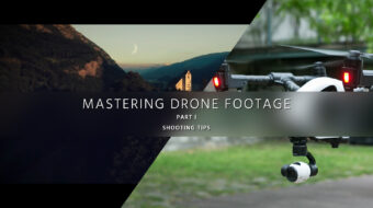 Shoot Aerial Video Like a Pro - Mastering Drone Footage - PART 1