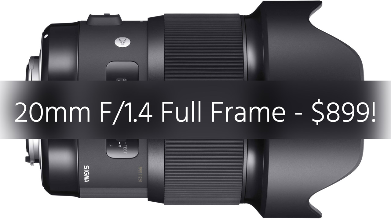 Sigma 20mm F/1.4 - This Stunning Full Frame Lens Costs $899