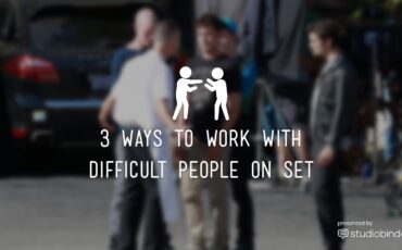 3 Ways to Work with Difficult Talent (and Crew) on Set