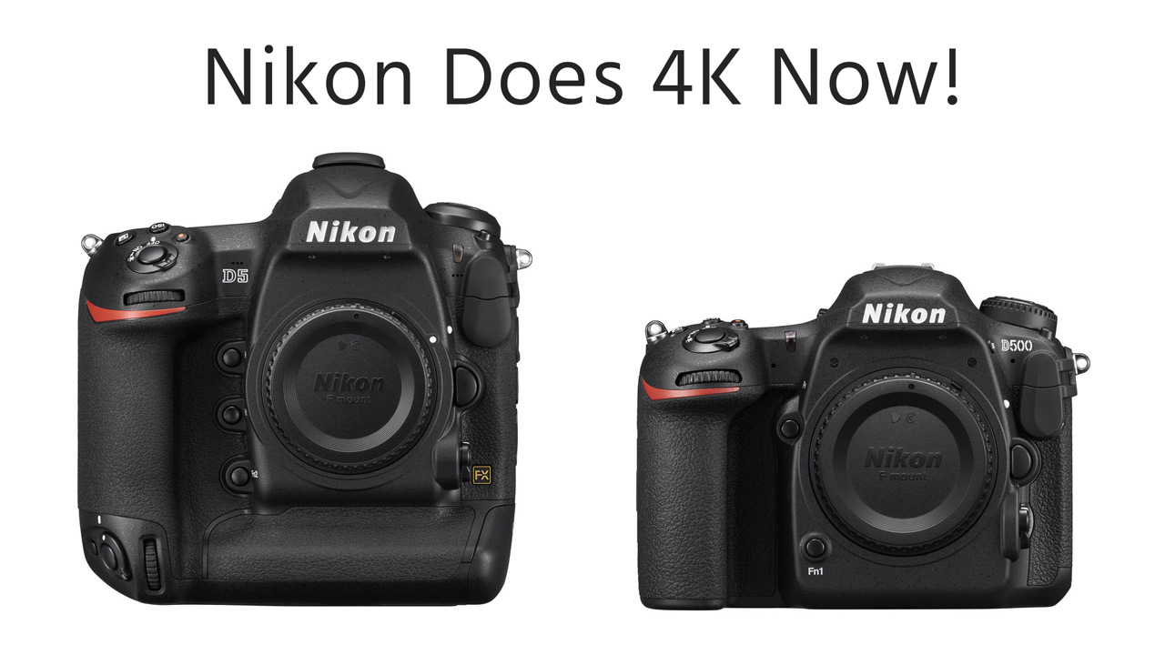 ニコンから4K DSLRが２機種登場　–　D500 & D5