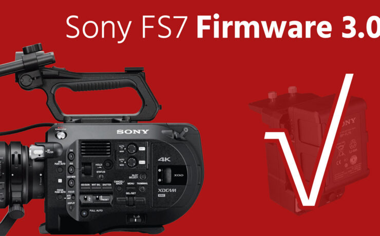Sony FS7 Firmware Update 3.0 Released - Fixes RAW Issues