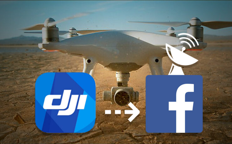Update to DJI GO App Brings Facebook Streaming Support