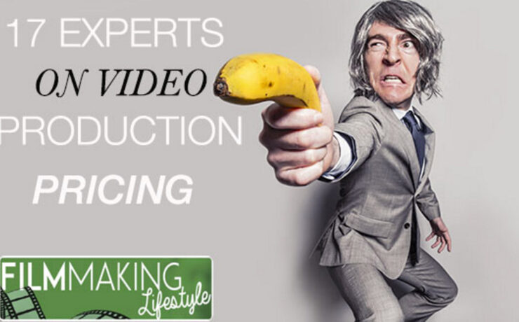 Is The Price Right? Filmmaking Lifestyle Asks Video Professionals About Pricing