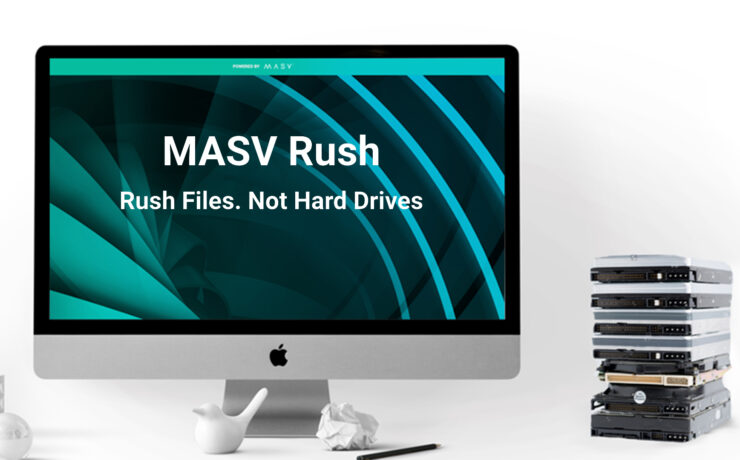 MASV Rush - Transferring Huge Files Made Easy