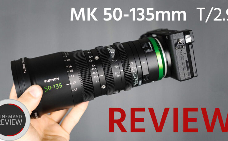 FUJINON MK 50-135mm Review – A Worthy Cine Zoom For Your Kit?