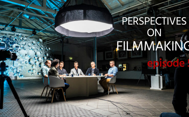 Perspectives on Filmmaking, ep 5 –  Is Technology Enabling or Preventing Creativity?