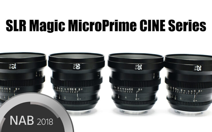 SLR Magic Introduces new Lenses - The MicroPrime CINE E-Mount Series