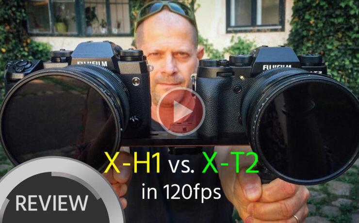 FUJIFILM X-T2 vs X-H1 - 120fps Slow-Motion Comparison
