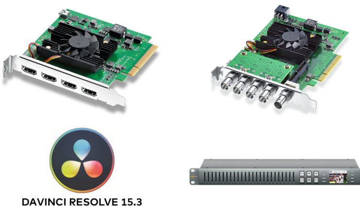 Blackmagic Introduces New DeckLink Products and DaVinci Resolve Update 15.3