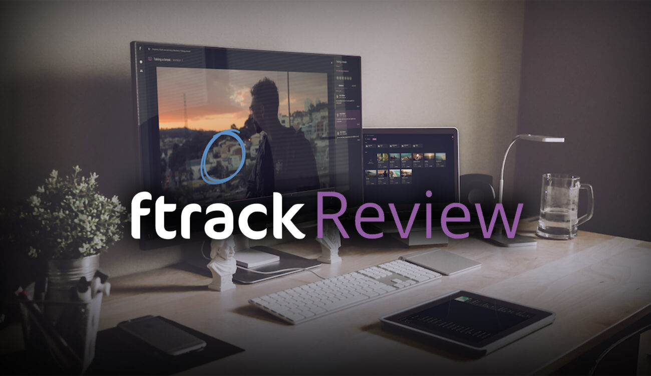 ftrack Review – Video Reviewing & Collaborating Using Just a Browser