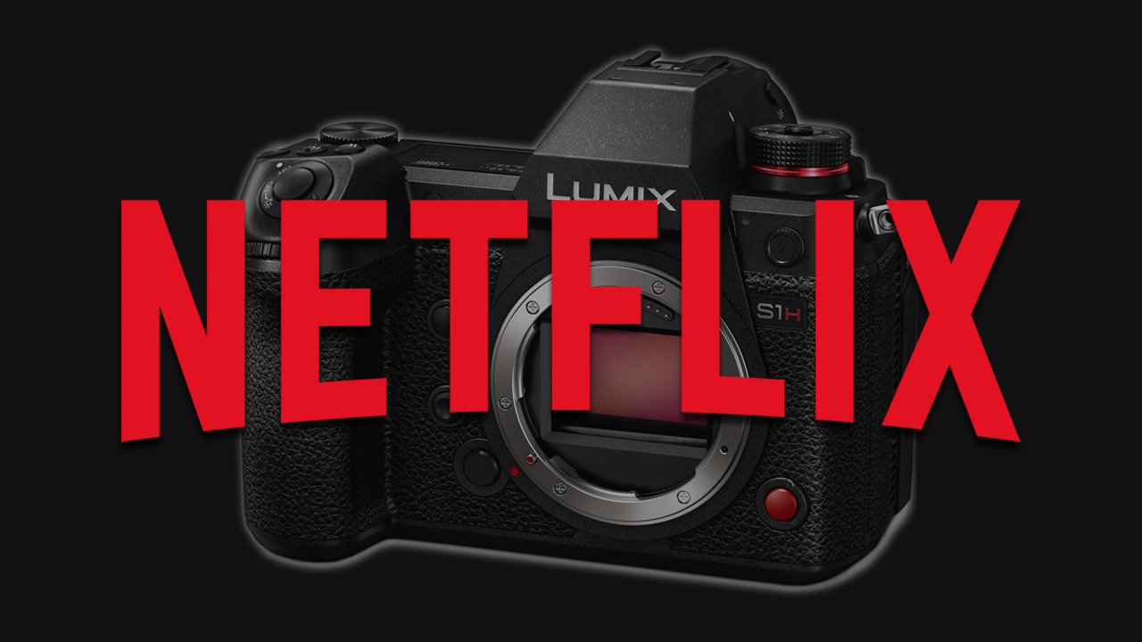 Panasonic S1H - la primera cámara sin espejo aprobada por Netflix