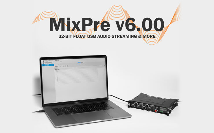 Sound Devices MixPre v6.00 Firmware Introduces 32-Bit Float Streaming