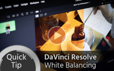 Quick Tip: DaVinci Resolve White Balancing