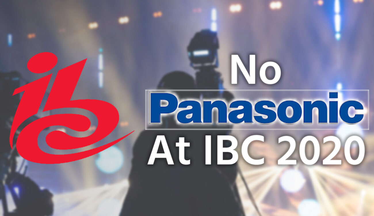 Panasonic Withdraws From IBC Show 2020