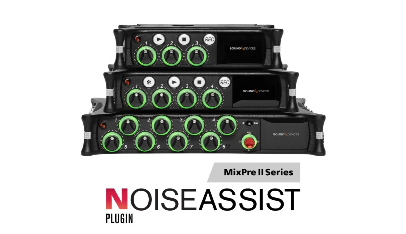 Sound Devices Released NoiseAssist Plugin and Firmware V7.00 Update for MixPre Series