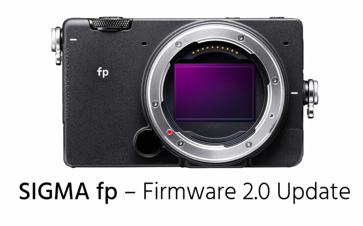 SIGMA fp Firmware 2.0 Released - External ProRes RAW and BRAW Recording, Dual ISO and More