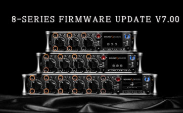 Sound Devices lanzó una importante actualización de firmware v7.00 para la serie 8