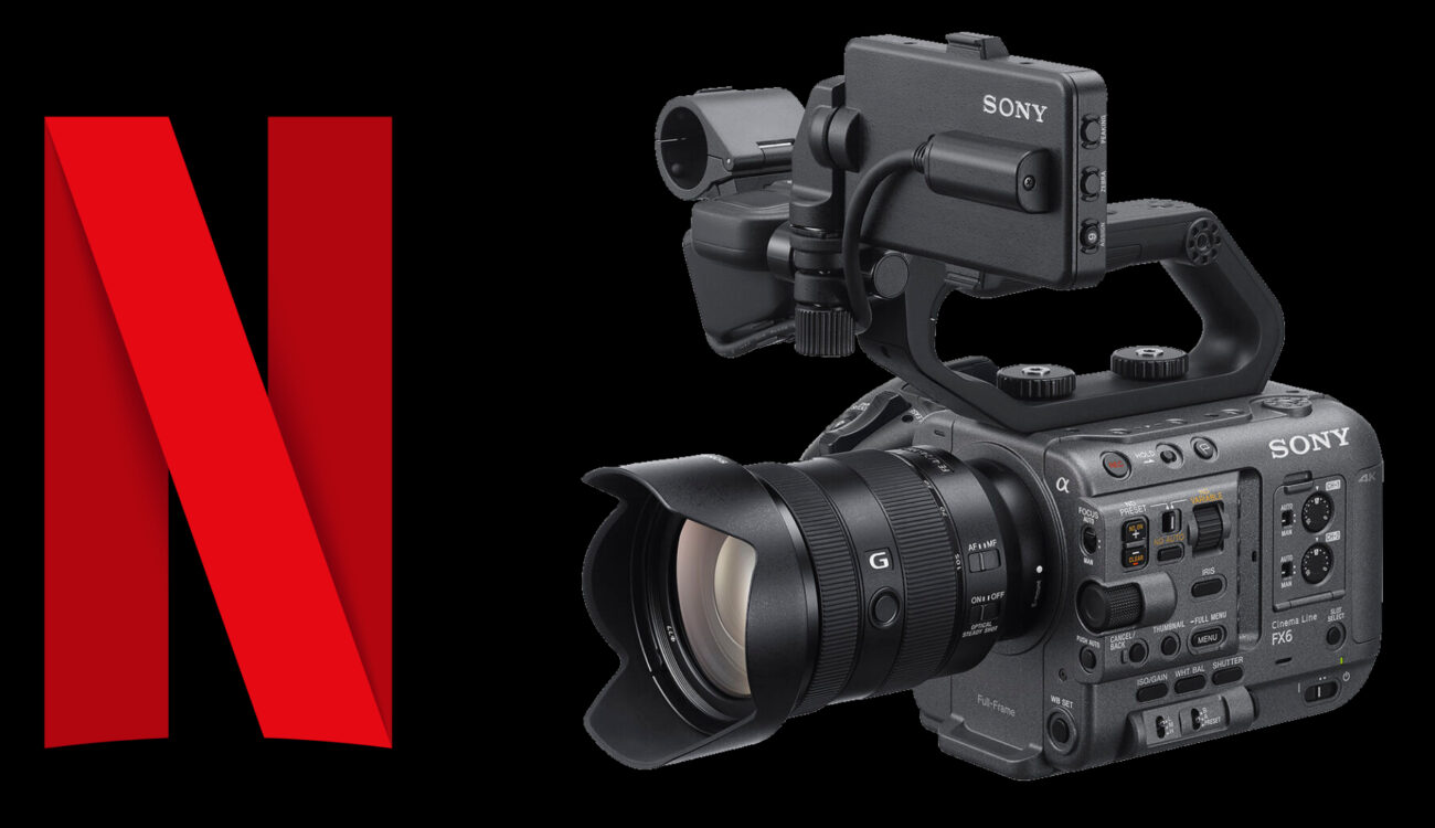 Sony FX6 now Netflix Approved – Except Anamorphic Capture