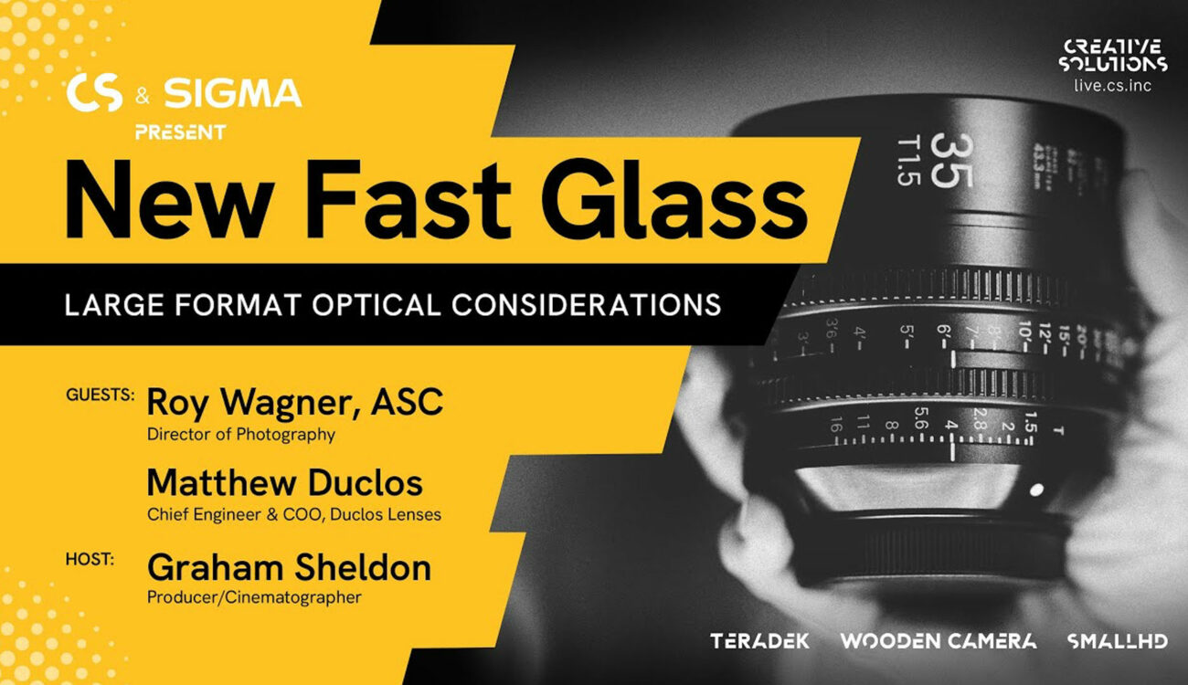 New Fast Glass: Large Format Optical Considerations – Free Online Event March 4th