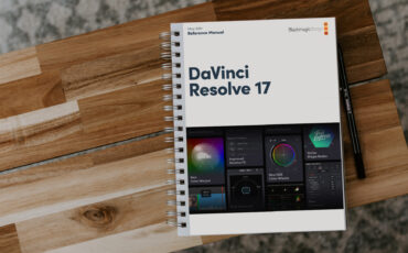 ブラックマジックデザインがDaVinci Resolve 17のリファレンスマニュアルをリリース