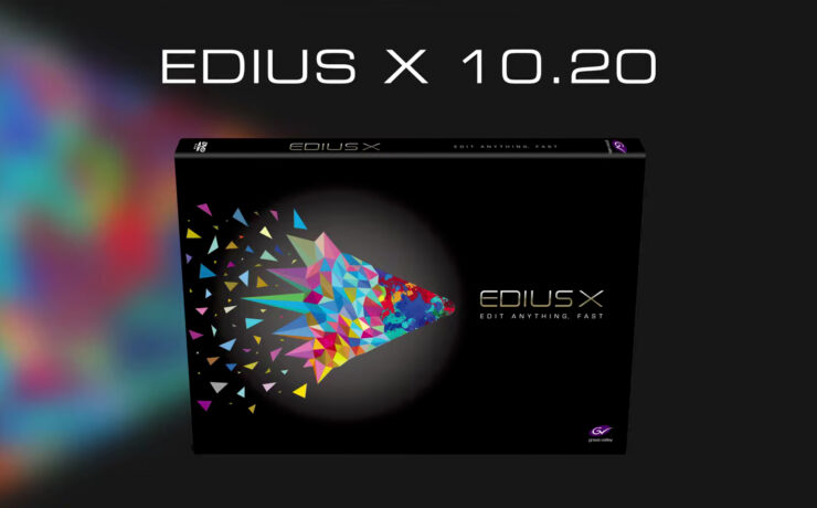 Grass Valley EDIUS X 10.20 Released – What's New?