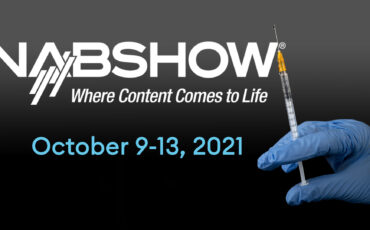 NAB Show 2021 Will Require All Attendees To Be Vaccinated