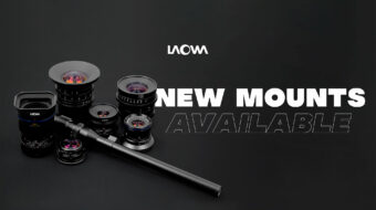 Laowa Adds Z, RF, EOS-M, and L Mount Options on Seven of Their Existing Lenses