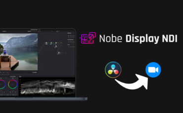 Nobe Display Now With Apple M1 and NDI Support – Remote Color Grading Made Easy