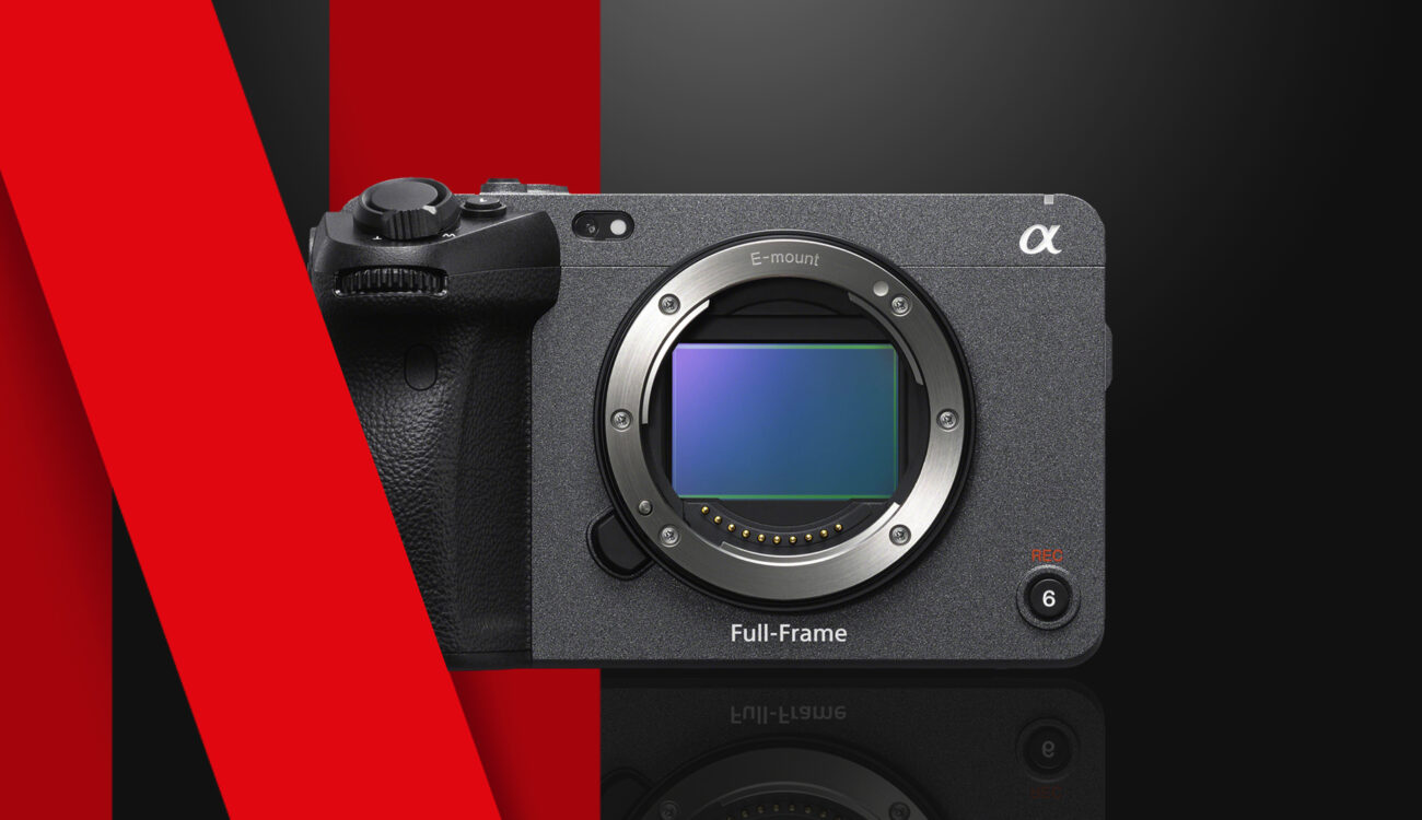 Sony FX3 Now Netflix Approved