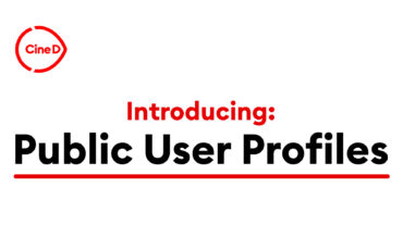 New Feature on CineD: Public User Profile