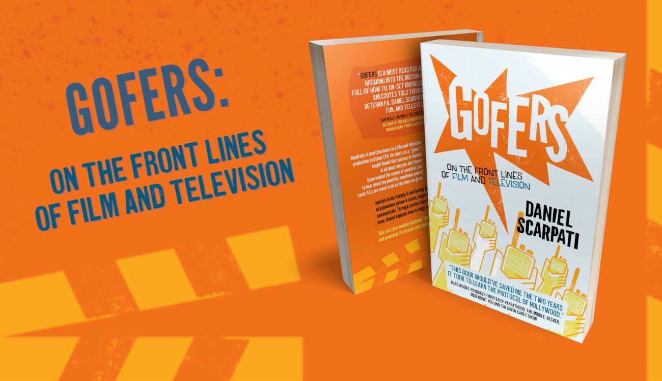 How to Avoid Burnout as a Production Assistant – Interview with "Gofers" Author Daniel Scarpati
