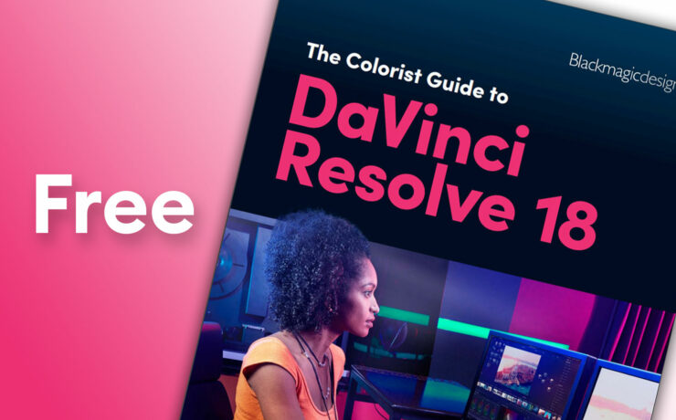 Lanzan La Guía para Coloristas de DaVinci Resolve 18 - Recurso educativo gratuito de 400 páginas