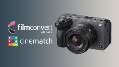 FilmConvert Nitrate and CineMatch Packs for Sony FX30 Released