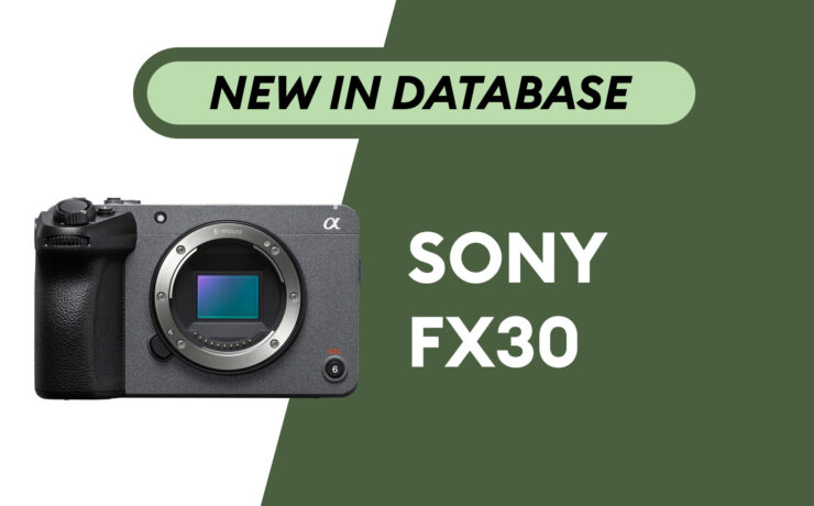 Sony FX30 - Newly Added to Camera Databases