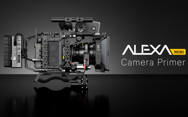 ARRI Alexa Mini Camera Primer