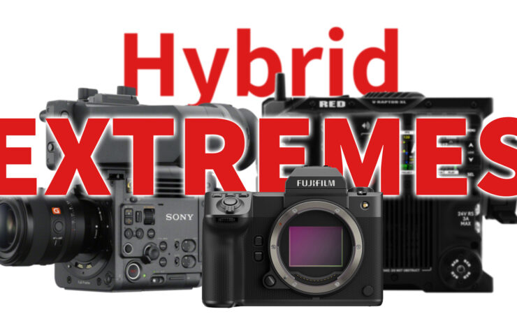 Is the Line Between Stills and Cinema Gear Blurring? Hybrid Camera EXTREMES