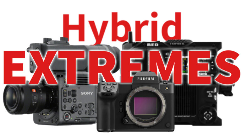 Is the Line Between Stills and Cinema Gear Blurring? Hybrid Camera EXTREMES