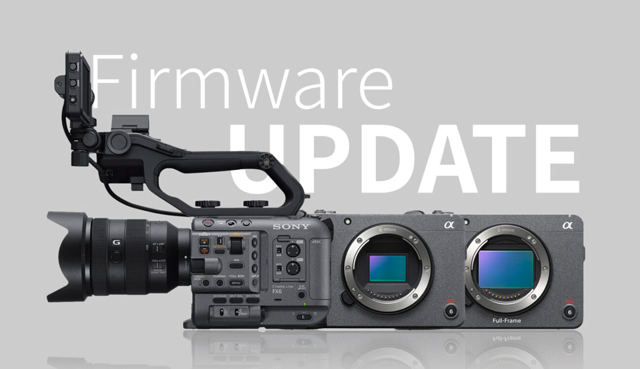 Las Sony FX6, FX3 y FX30 Obtendrán Nuevas Funciones Mediante una Actualización de Firmware