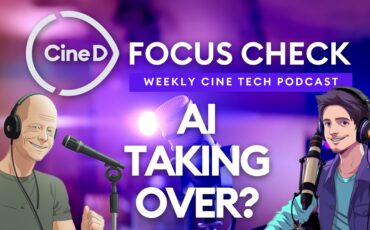 CineD Focus Check Ep04 – Is AI Taking Over? Sora, Image Rights & Where Does That Leave Filmmakers?