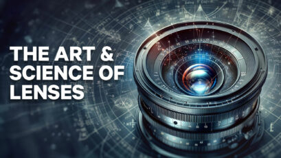 The Art & Science of Lenses