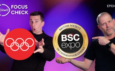 Insights from BSC, Camera Technology at the Winter Olympics, AI in Video Production | CineD Focus Check ep104