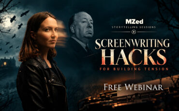 Screenwriting Hacks for Building Tension – Free Storytelling Sessions Webinar on September 29th