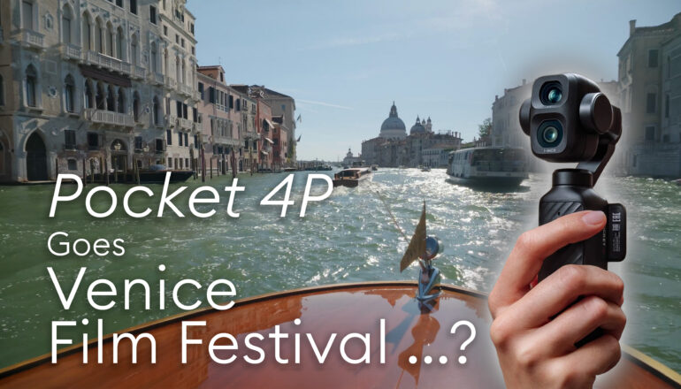 A Pocket Camera at the Venice Film Festival – What DJI Wants With the Osmo Pocket 4P